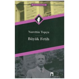 Büyük Fetih - Nurettin Topçu