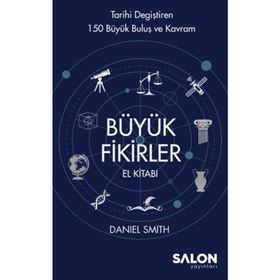 Büyük Fikirler El Kitabı - Daniel W. Smith