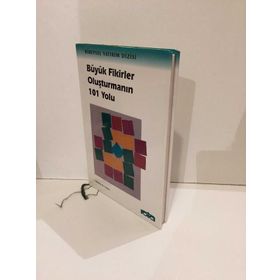 BÜYÜK FIKIRLER OLUŞTURMANIN 101 YOLU - TIMOTHY R. V. FOSTER