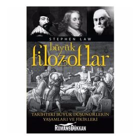 BÜYÜK FILOZOFLAR TARIHTEKI BÜYÜK DÜŞÜNÜRLERİN YAŞAMLARI VE FIKIRLERI - STEPHEN LAW