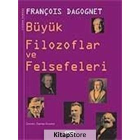 BÜYÜK FILOZOFLAR VE FELSEFELERI (CILTLI) - FRANÇOİS DAGOGNET