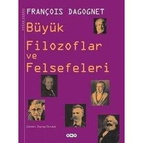 BÜYÜK FILOZOFLAR VE FELSEFELERI (CILTLI) - FRANÇOİS DAGOGNET