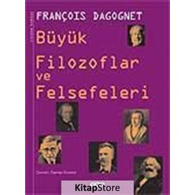 BÜYÜK FILOZOFLAR VE FELSEFELERI (CILTLI) - FRANÇOİS DAGOGNET