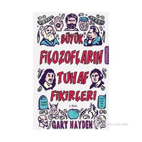 BÜYÜK FILOZOFLARIN TUHAF FIKIRLERI - GENEL