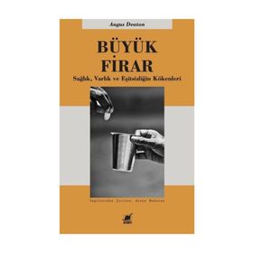 Büyük Firar - Angus Deaton