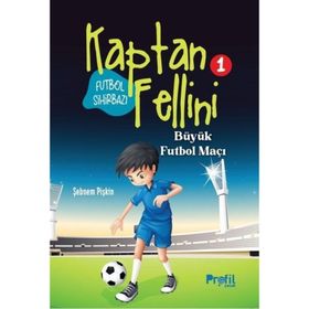 Büyük Futbol Maçı - Futbol Sihirbazı Kaptan Fellini 1 - Şebnem Pişkin