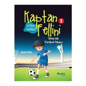 Büyük Futbol Maçı - Futbol Sihirbazı Kaptan Fellini 1 - Şebnem Pişkin