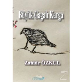 Büyük Gagalı Karga - Zahide Özkul