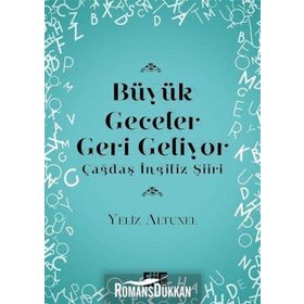 Büyük Geceler Geri Geliyor - Çağdaş İngiliz Şiiri - Yeliz Altunel