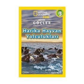 Büyük Göçler - Harika Hayvan Yolculukları - Laura Marsh