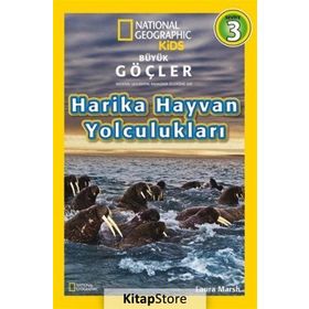Büyük Göçler - Harika Hayvan Yolculukları - Laura Marsh