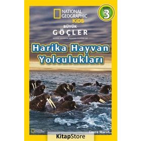 Büyük Göçler - Harika Hayvan Yolculukları - Laura Marsh