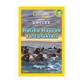 Büyük Göçler - Harika Hayvan Yolculukları - Laura Marsh