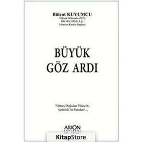 BÜYÜK GÖZ ARDI - BÜLENT KUYUMCU