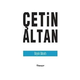 BÜYÜK GÖZALTI - ÇETİN ALTAN