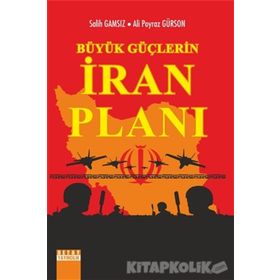 Büyük Güçlerin İran Planı - Ali Poyraz Gürson