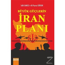 Büyük Güçlerin İran Planı - Ali Poyraz Gürson