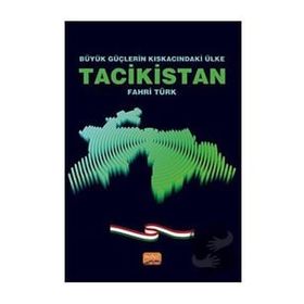 Büyük Güçlerin Kıskacındaki Ülke Tacikistan - Fahri Türk