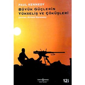 BÜYÜK GÜÇLERİN YÜKSELİŞ VE ÇÖKÜŞLERİ - PAUL KENNEDY