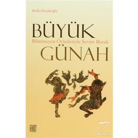 BÜYÜK GÜNAH BILINMEYEN ÖYKÜLERIYLE SEVIM BURAK - BEDIA KOÇAKOĞLU