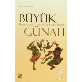 BÜYÜK GÜNAH BILINMEYEN ÖYKÜLERIYLE SEVIM BURAK - BEDIA KOÇAKOĞLU