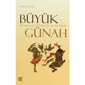 BÜYÜK GÜNAH BILINMEYEN ÖYKÜLERIYLE SEVIM BURAK - BEDIA KOÇAKOĞLU