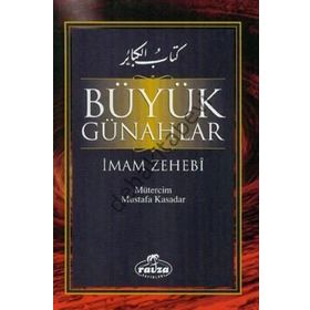 BÜYÜK GÜNAHLAR - İMAM EZ-ZEHEBI