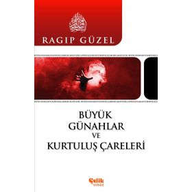 Büyük Günahlar ve Kurtuluş Çareleri - emekli muftu ragip guzel