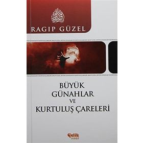 Büyük Günahlar ve Kurtuluş Çareleri - emekli muftu ragip guzel