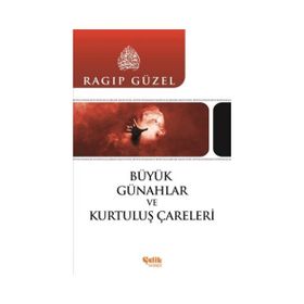 Büyük Günahlar ve Kurtuluş Çareleri - emekli muftu ragip guzel