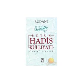 BÜYÜK HADIS KÜLLIYATI (7 CILT) - RÛDÂNÎ