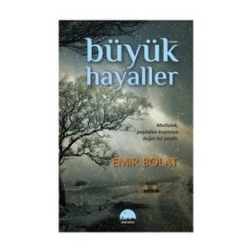 Büyük Hayaller - Emir Bolat