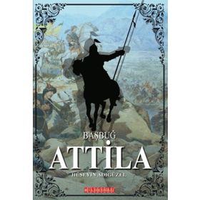 Büyük Hun Kağanı Attila - Şerif Baştav