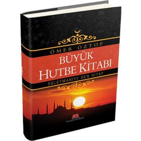 BÜYÜK HUTBE KİTABI (CILTLI) SÜLEYMANİYE'DEN HITAP - ÖMER ÖZTOP