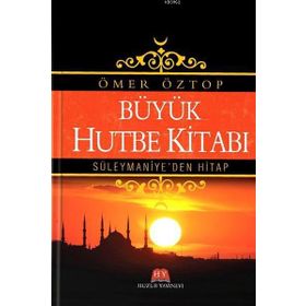 Büyük Hutbe Kitabı - Ömer Öztop