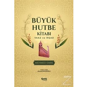 Büyük Hutbe Kitabı - Vaaz ve İrşad - Mehmet Emre