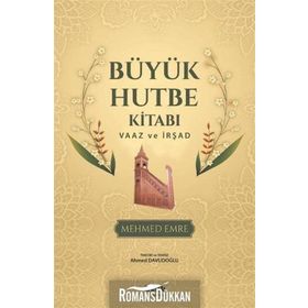 Büyük Hutbe Kitabı - Vaaz ve İrşad - Mehmet Emre