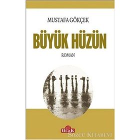 Büyük Hüzün - Mustafa Gökçek