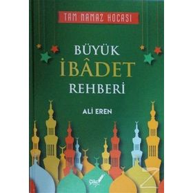 Büyük İbadet Rehberi - Ali Eren