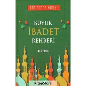 Büyük İbadet Rehberi - Ali Eren