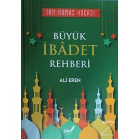Büyük İbadet Rehberi - Ali Eren