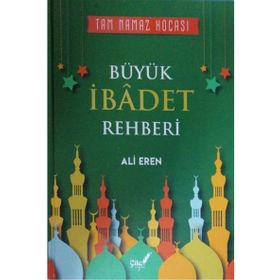 Büyük İbadet Rehberi - Ali Eren