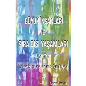 Büyük İnsanlar ve Sıra Dışı Yaşamları - Üner Tan