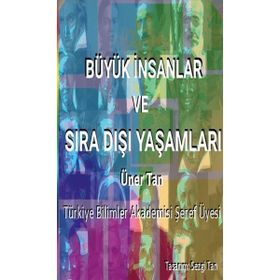Büyük İnsanlar ve Sıra Dışı Yaşamları - Üner Tan