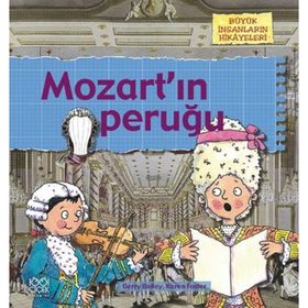 Büyük İnsanların Hikayeleri - Mozart'ın Peruğu - Gerry Bailey