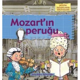 Büyük İnsanların Hikayeleri - Mozart'ın Peruğu - Gerry Bailey