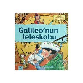 BÜYÜK İNSANLARIN HIKÂYELERI - GALILEONUN TELESKOBU - GERRY BAILEY;KAREN FOSTER