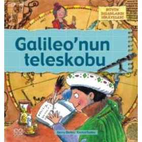 BÜYÜK İNSANLARIN HIKÂYELERI - GALILEONUN TELESKOBU - GERRY BAILEY;KAREN FOSTER