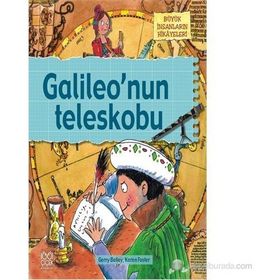 BÜYÜK İNSANLARIN HIKÂYELERI - GALILEONUN TELESKOBU - GERRY BAILEY;KAREN FOSTER