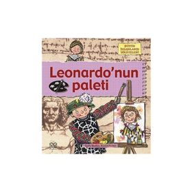 BÜYÜK İNSANLARIN HIKÂYELERI - LEONARDONUN PALETI - GERRY BAILEY;KAREN FOSTER